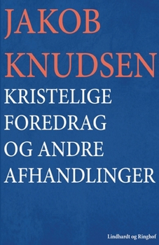 Paperback Kristelige foredrag og andre afhandlinger [Danish] Book