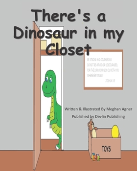 Paperback There's a Dinosaur in My Closet Book