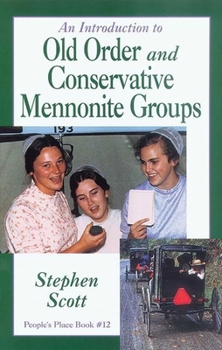 Paperback Introduction to Old Order and Conservative Mennonite Groups: People's Place Book No. 12 Book