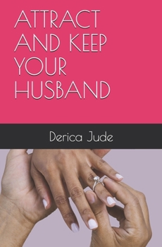 Paperback Attract and Keep Your Husband Book