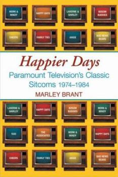 Paperback Happier Days: Paramount Television's Classic Sitcoms 1974-1984 Book