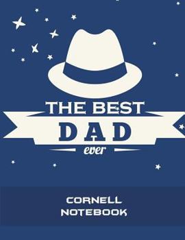The Best Dad Ever: Cornell Notebook: Note Taking Notebook, Cornell Note Taking System Book, US Letter 120 Pages Large Size 8.5" x 11" School and College Ruled Notebooks