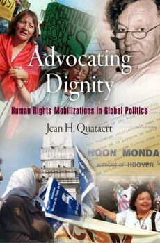 Paperback Advocating Dignity: Human Rights Mobilizations in Global Politics Book