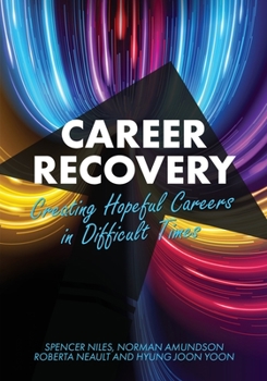 Paperback Career Recovery: Creating Hopeful Careers in Difficult Times Book