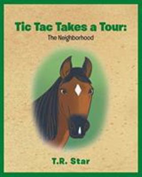 Paperback Tic Tac Takes a Tour: The Neighborhood Book