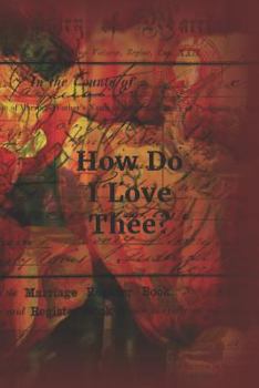 Paperback How Do I Love Thee?: Orange Tulip Ephemera Cover Book