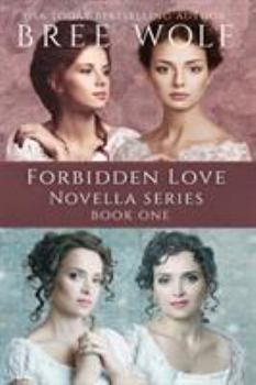 A Forbidden Love Novella Box Set One: Novellas 1 - 4 - Book  of the Forbidden Love