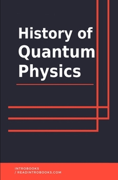 History of Quantum Physics