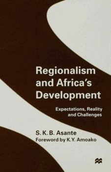 Hardcover Regionalism and Africa's Development: Expectations, Reality and Challenges Book