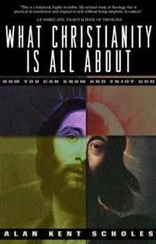 Paperback What Christianity is All about: How You Can Know and Enjoy God Book