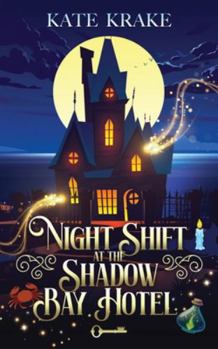 Paperback Night Shift At The Shadow Bay Hotel Book
