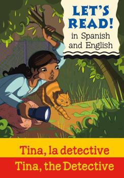Paperback Tina, the Detective/Tina, la detective (Let's Read in Spanish and English) Book