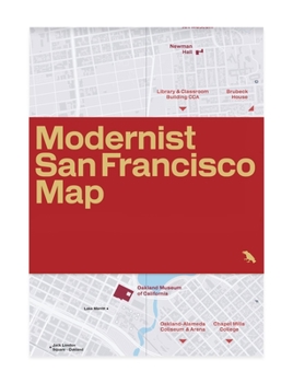 Map Modernist San Francisco Map: Guide to Modernist Architecture in Bay Area Book