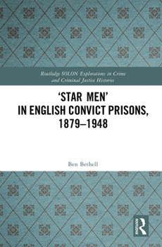 Hardcover 'Star Men' in English Convict Prisons, 1879-1948 Book