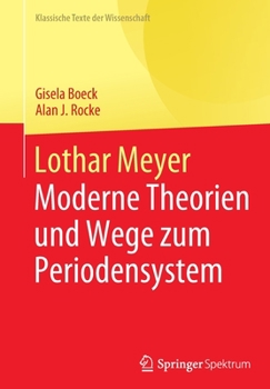 Lothar Meyer: Modern Theories and Pathways to Periodicity