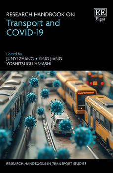 Research Handbook on Transport and COVID-19 (Research Handbooks in Transport Studies series)