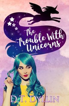 Paperback The Trouble with Unicorns: (Team Unicorn Talia #1) Book