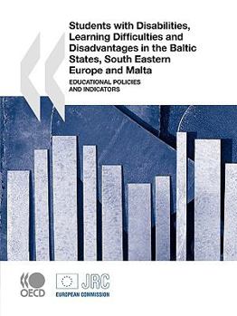Students with Disabilities, Learning Difficulties and Disadvantages in the Baltic States, South Eastern Europe and Malta: Educational Policies and Indicators