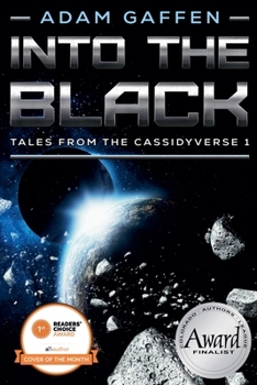 Into the Black: Tales from the Cassidyverse 1 - Book #6 of the Cassidy Chronicles