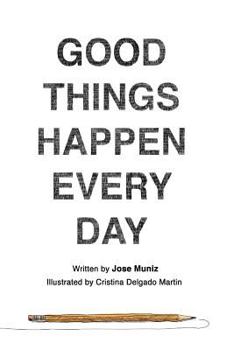 Paperback Good Things Happen Every Day Book
