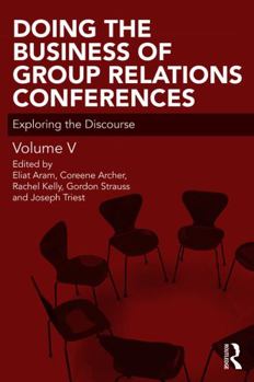 Paperback Doing the Business of Group Relations Conferences: Exploring the Discourse Book