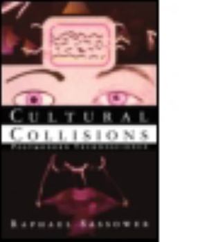 Paperback Cultural Collisions: Postmodern Technoscience Book