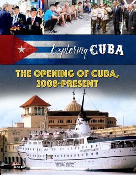The Opening of Cuba, 2008-Present - Book  of the Exploring Cuba