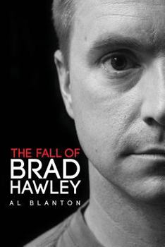 Paperback The Fall of Brad Hawley Book