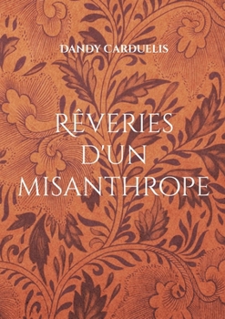 Paperback Rêveries d'un misanthrope [French] Book