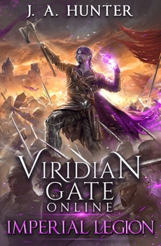 Imperial Legion - Book #4 of the Viridian Gate Online