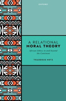 Paperback A Relational Moral Theory: African Ethics in and Beyond the Continent Book