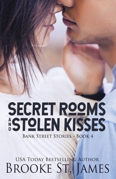 Secret Rooms and Stolen Kisses - Book #4 of the Bank Street Stories