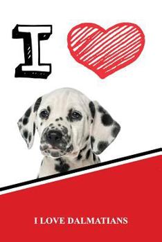 Paperback I Love Dalmatians: Isometric Dot Paper Portrait Notebook 120 Pages 6x9 Book