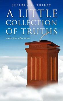 Paperback A Little Collection of Truths Book