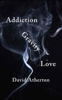 Paperback Addiction, Gravity, Love: Discovering Hope and Success in Recovery Book