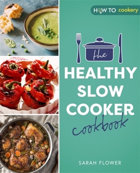 Paperback The Healthy Slow Cooker Cookbook Book