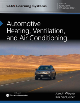 Paperback Automotive Heating, Ventilation, and Air Conditioning: CDX Master Automotive Technician Series Book