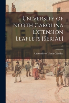 Paperback University of North Carolina Extension Leaflets [serial]; v.1 Book