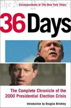 Paperback Thirty-Six Days: The Complete Chronicle of the 2000 Presidential Election Crisis Book