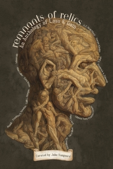 Remnants of Relics: An Anthology of Loss & Gain