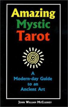 Paperback Amazing Mystic Tarot: A Modern Day Guide to an Ancient Art Book