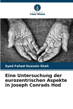 Eine Untersuchung der eurozentrischen Aspekte in Joseph Conrads Hod (German Edition)