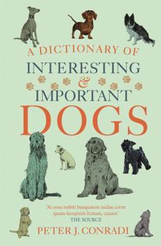 Paperback A Dictionary of Interesting and Important Dogs Book
