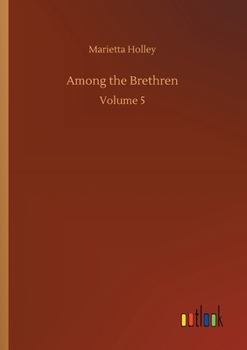 Paperback Among the Brethren: Volume 5 Book