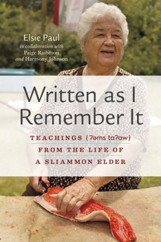 Hardcover Written as I Remember It: Teachings ( MS T W) from the Life of a Sliammon Elder Book