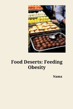 Paperback Food Deserts: Feeding Obesity Book