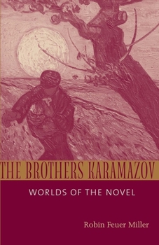 The Brothers Karamazov: Worlds of the Novel - Book #83 of the Twayne's Masterwork Studies