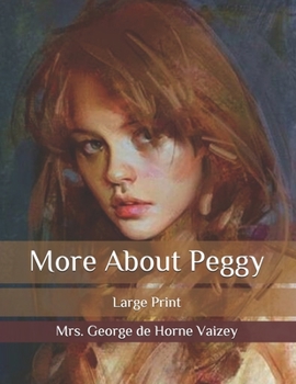 Paperback More About Peggy: Large Print Book