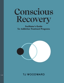 Paperback The Conscious Recovery Method: Addiction Treatment Facilitator's Manual Book