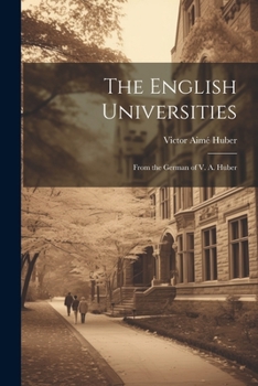 Paperback The English Universities: From the German of V. A. Huber Book